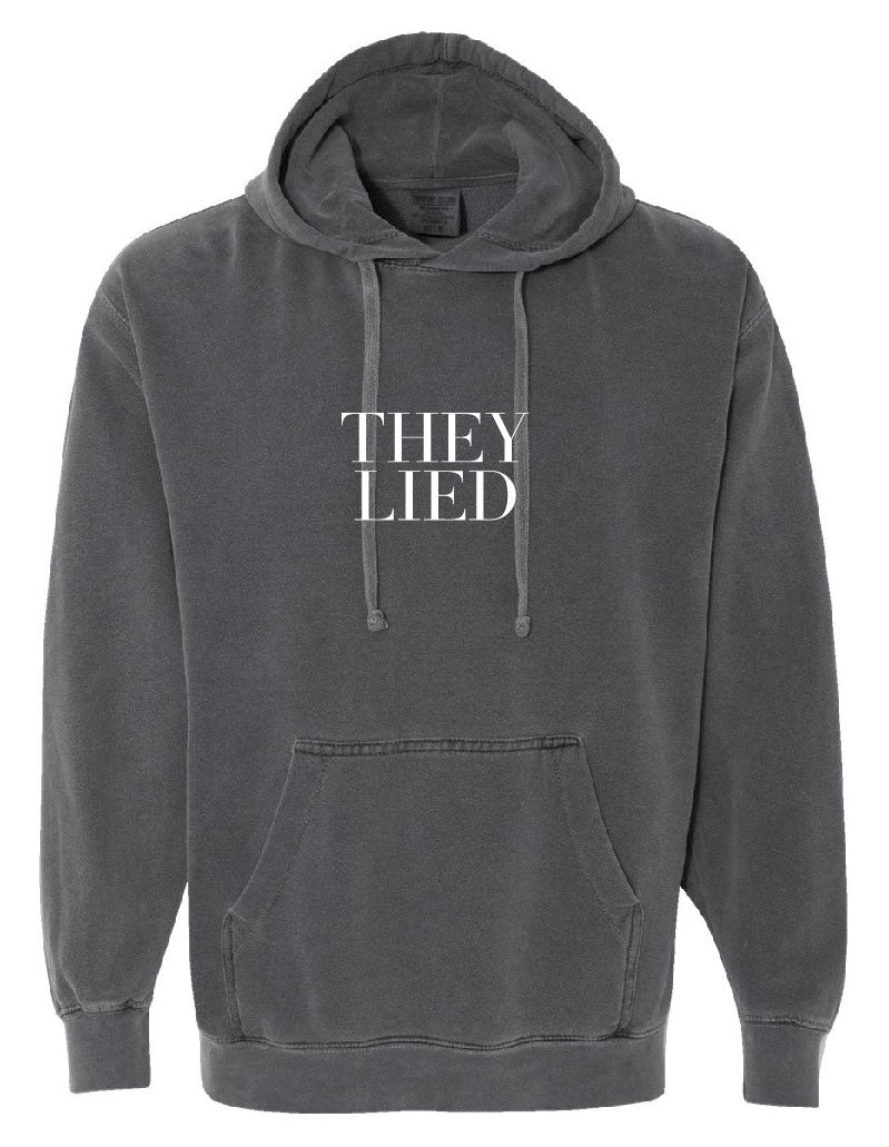 THEY LIED HOODIE